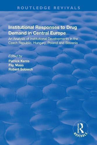Institutional Responses to Drug Demand in Central Europe