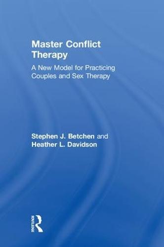 Master Conflict Therapy: A New Model for Practicing Couples and Sex Therapy