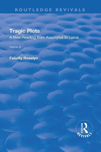 Tragic Plots: A New Reading from Aeschylus to Lorca