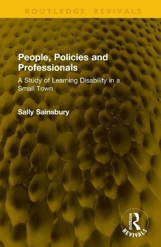 People, Policies and Professionals: A Study of Learning Disability in a Small Town