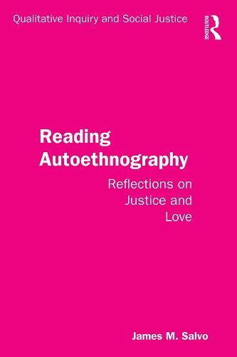Reading Autoethnography: Reflections on Justice and Love