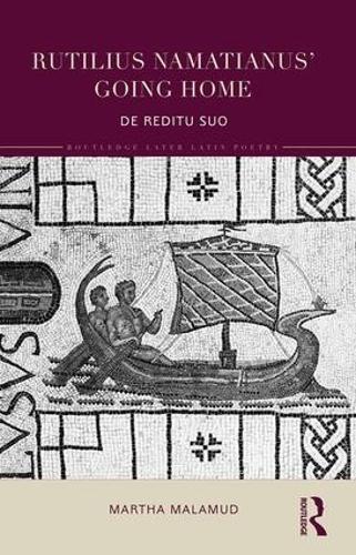 Rutilius Namatianus' Going Home: De Reditu Suo