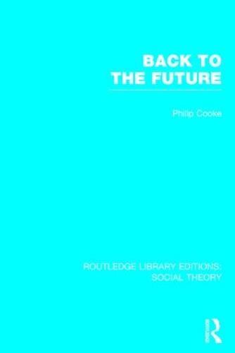 Back to the Future (RLE Social Theory): Modernity, Postmodernity and Locality