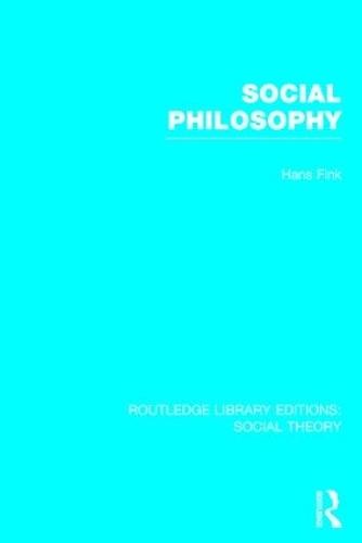 Social Philosophy (RLE Social Theory)