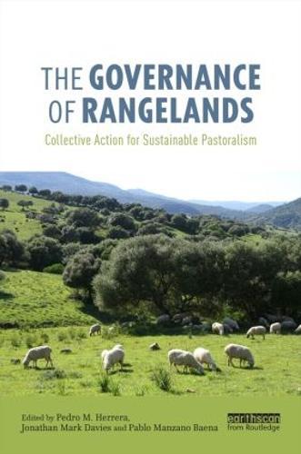 The Governance of Rangelands: Collective Action for Sustainable Pastoralism