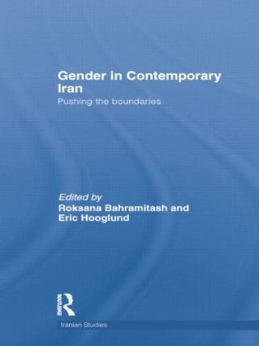 Gender in Contemporary Iran: Pushing the Boundaries