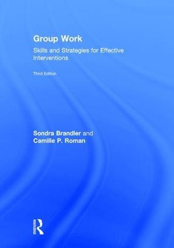 Group Work: Skills and Strategies for Effective Interventions