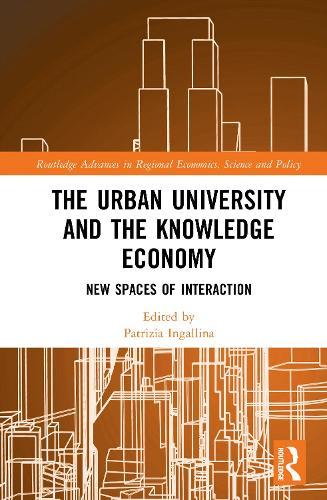 The Urban University and the Knowledge Economy: New Spaces of Interaction