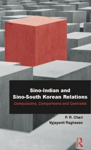 Sino-Indian and Sino-South Korean Relations: Comparisons and Contrasts