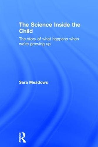 The Science inside the Child: The story of what happens when we're growing up