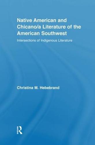 Native American and Chicano/a Literature of the American Southwest: Intersections of Indigenous Literatures
