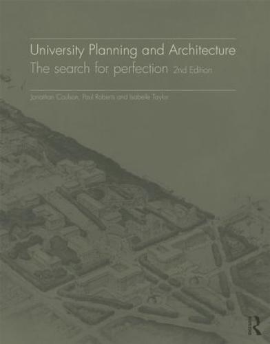 University Planning and Architecture: The search for perfection