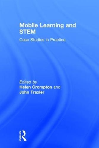 Mobile Learning and STEM: Case Studies in Practice