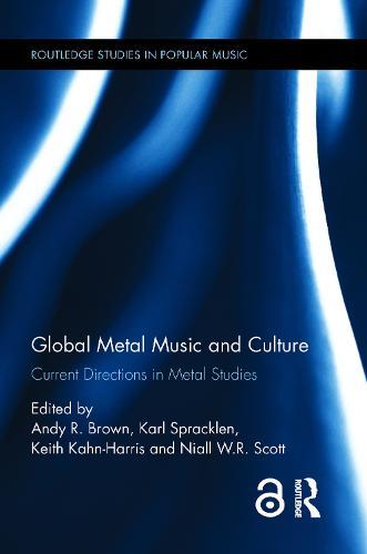 Global Metal Music and Culture: Current Directions in Metal Studies