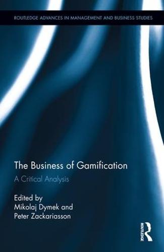 The Business of Gamification: A Critical Analysis