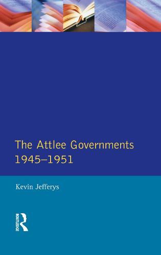 The Attlee Governments 1945-1951