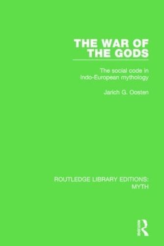 The War of the Gods (RLE Myth): The Social Code in Indo-European Mythology