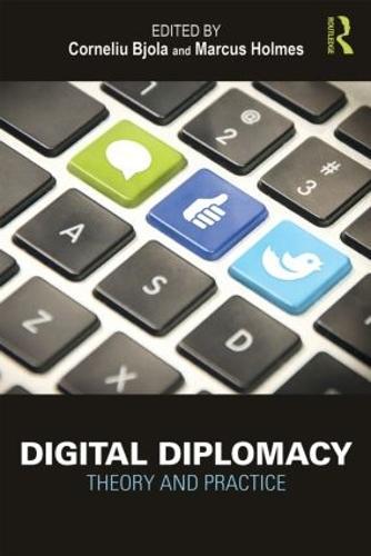 Digital Diplomacy: Theory and Practice