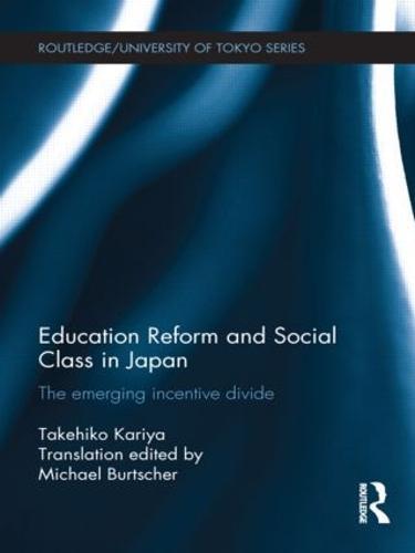 Education Reform and Social Class in Japan: The emerging incentive divide