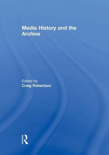 Media History and the Archive