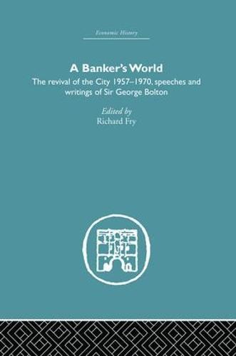 Banker's World: The Revival of the City 1957-1970