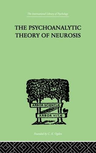 The Psychoanalytic Theory Of Neurosis