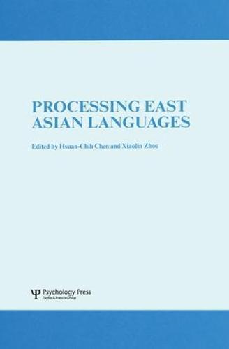 Processing East Asian Languages: A Special Issue of Language And Cognitive Processes