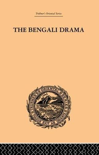 The Bengali Drama: Its Origin and Development