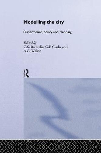 Modelling the City: Performance, Policy and Planning