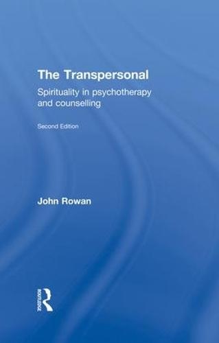 The Transpersonal: Spirituality in Psychotherapy and Counselling
