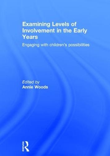 Examining Levels of Involvement in the Early Years: Engaging with children’s possibilities