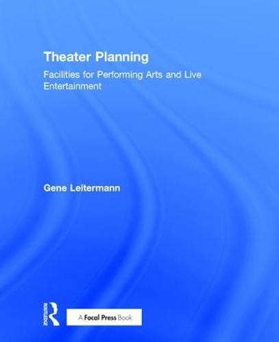 Theater Planning: Facilities for Performing Arts and Live Entertainment