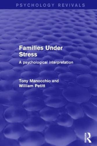 Families Under Stress: A Psychological Interpretation