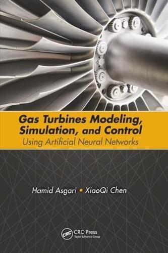 Gas Turbines Modeling, Simulation, and Control: Using Artificial Neural Networks