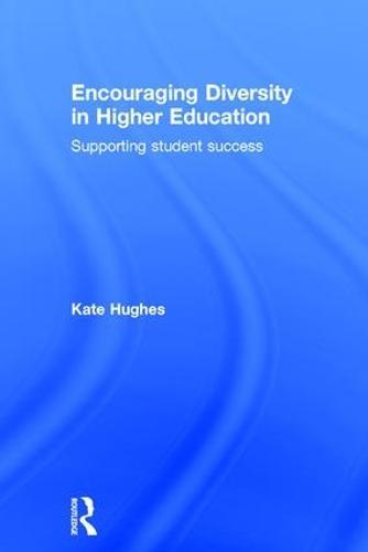 Encouraging Diversity in Higher Education: Supporting student success