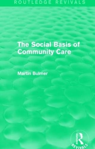 The Social Basis of Community Care (Routledge Revivals)