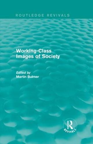 Working-Class Images of Society (Routledge Revivals)
