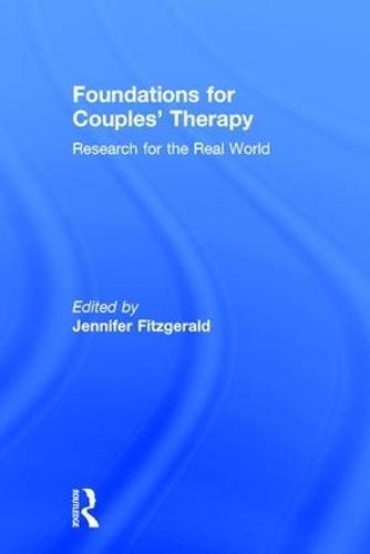 Foundations for Couples' Therapy: Research for the Real World