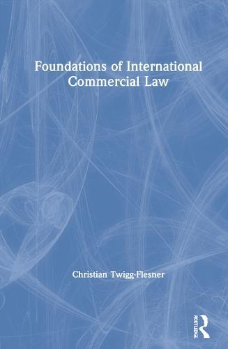 Foundations of International Commercial Law