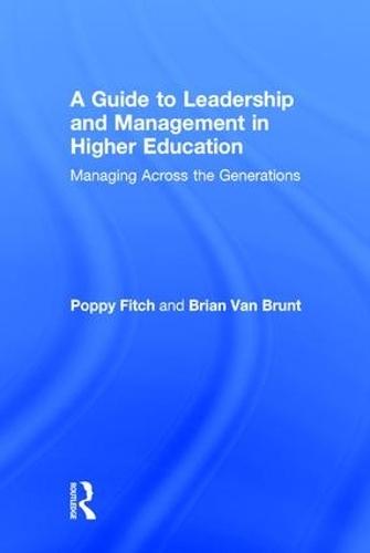 A Guide to Leadership and Management in Higher Education: Managing Across the Generations