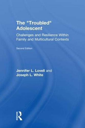 The Troubled Adolescent: Challenges and Resilience within Family and Multicultural Contexts