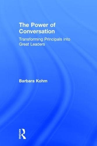 The Power of Conversation: Transforming Principals into Great Leaders