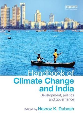 Handbook of Climate Change and India: Development, Politics and Governance