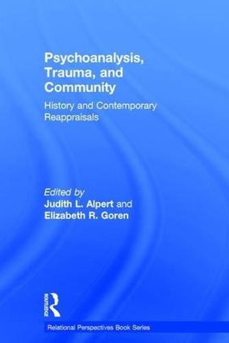 Psychoanalysis, Trauma, and Community: History and Contemporary Reappraisals
