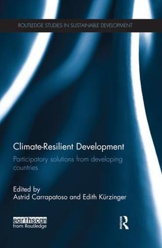 Climate-Resilient Development: Participatory solutions from developing countries