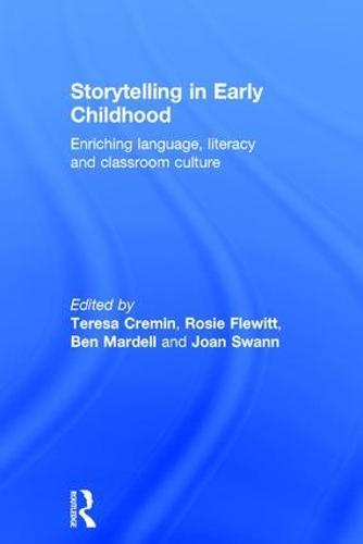 Storytelling in Early Childhood: Enriching language, literacy and classroom culture