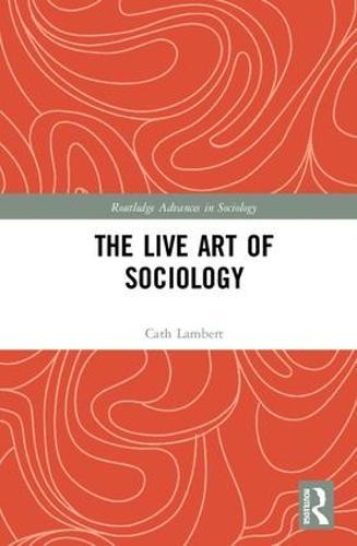 The Live Art of Sociology