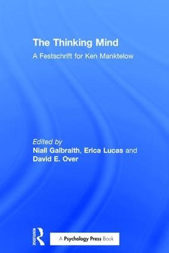 The Thinking Mind: A Festschrift for Ken Manktelow