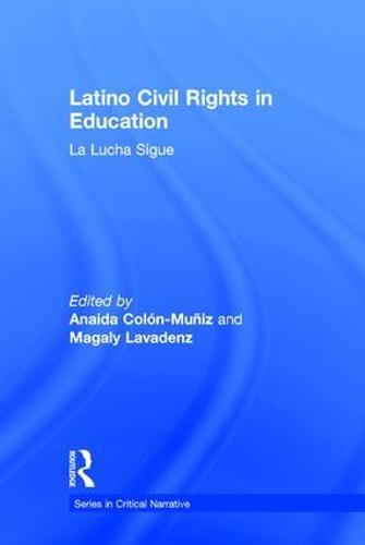 Latino Civil Rights in Education: La Lucha Sigue