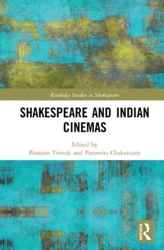 Shakespeare and Indian Cinemas: ""Local Habitations""